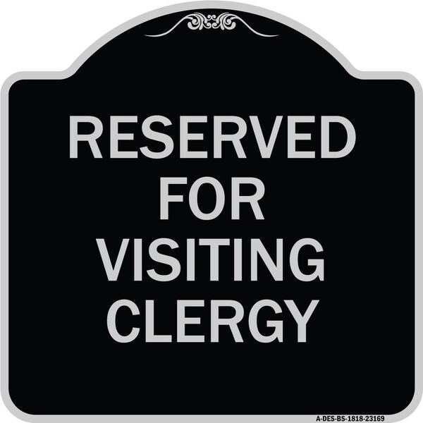 Signmission Reserved for Visiting Clergy Heavy-Gauge Aluminum Architectural Sign, 18" x 18", BS-1818-23169 A-DES-BS-1818-23169 - main